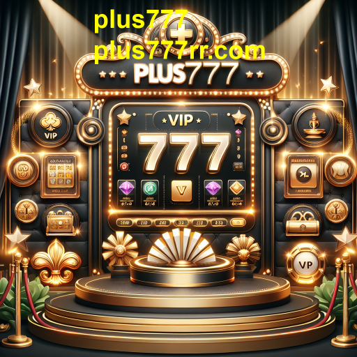 Descubra a Categoria VIP no Plus777: Experiência Exclusiva para Gamers